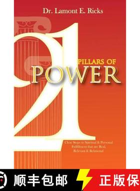 预订 21 Pillars of Power: Clear Steps to Spiritual & Personal Fulfillment that are Real, Relevant, an... [9780615835655]