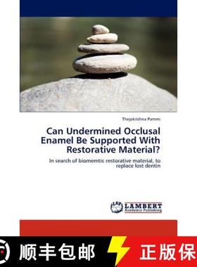 预订 Can Undermined Occlusal Enamel Be Supported With Restorative Material? [9783847312154]