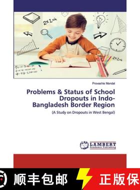 预订 Problems & Status of School Dropouts in Indo-Bangladesh Border Region [9786202525985]