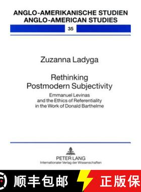 预订 Rethinking Postmodern Subjectivity : Emmanuel Levinas and the Ethics of Referentiality in the Wo... [9783631591093]