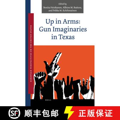 预订 精装 Up in Arms: Gun Imaginaries in Texas [9789004514669]