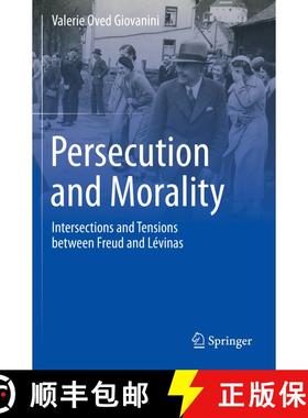 【3-4周达】Persecution and Morality : Intersections and Tensions between Freud and Lévinas [9783030646660]