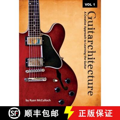 【3-4周达】Guitarchitecture: A Creative Approach to Learning the Guitar [9781734361100]