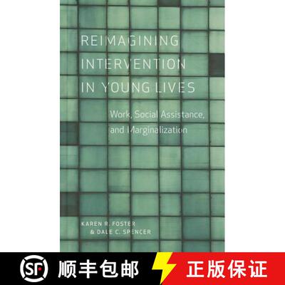 【3-4周达】Reimagining Intervention in Young Lives: Work, Social Assistance, and Marginalization [9780774823302]
