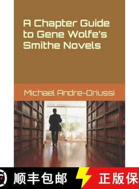 【3-4周达】A Chapter Guide to Gene Wolfe's Smithe Novels [9781947614239]