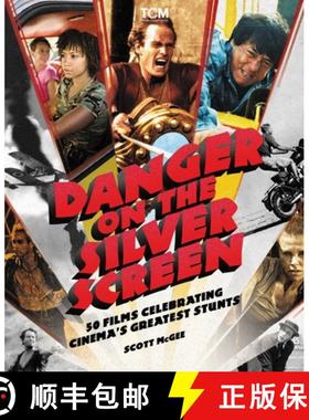 【3-4周达】Danger on the Silver Screen: 50 Films Celebrating Cinema's Greatest Stunts [9780762474844]