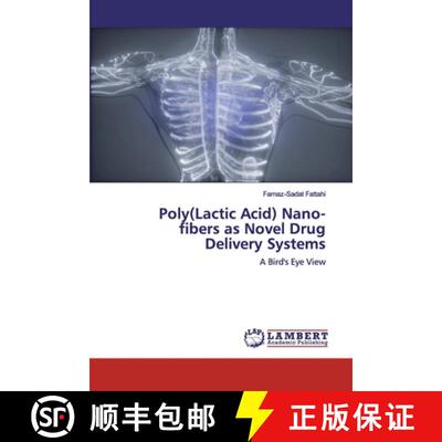 【3-4周达】Poly(Lactic Acid) Nano-fibers as Novel Drug Delivery Systems: A Bird's Eye View (Aufl.) [9786200505729]