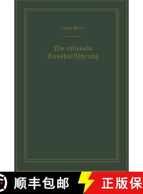 【3-4周达】Die Rationelle Haushaltführung / The New Housekeeping: Betriebswissenschaftliche Studien ... [9783662336571]