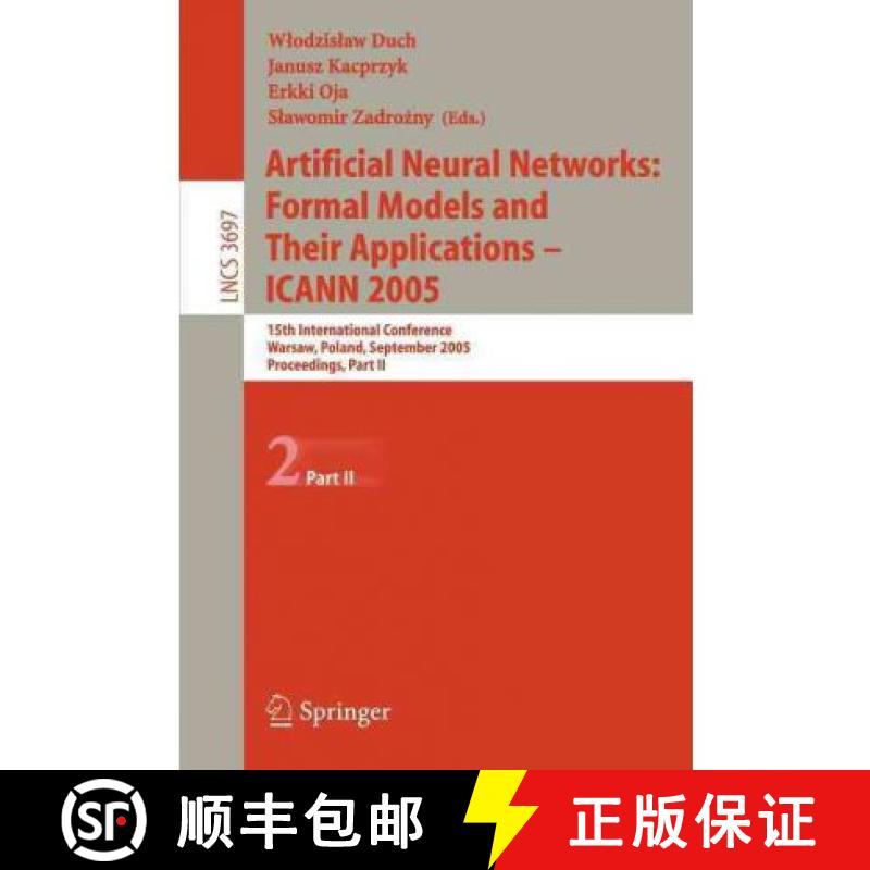 【3-4周达】Artificial Neural Networks: Formal Models and Their Applications - Icann 2005: 15th Intern... [9783540287551]