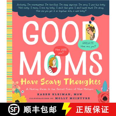 预订 Good Moms Have Scary Thoughts: A Healing Guide to the Secret Fears of New Mothers [9781641701303]