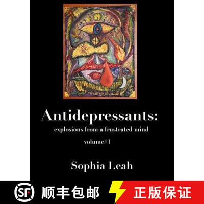 【3-4周达】Antidepressants: explosions from a frustrated mind: Antidepressants: explosions from a fru... [9780988767508]