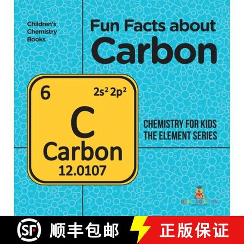 预订 Fun Facts about Carbon : Chemistry for Kids The Element Series | Children's Chemistry Books [9798869438249]