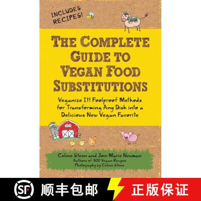 【3-4周达】The Complete Guide to Vegan Food Substitutions: Veganize It! Foolproof Methods for Transfo... [9781592334414]