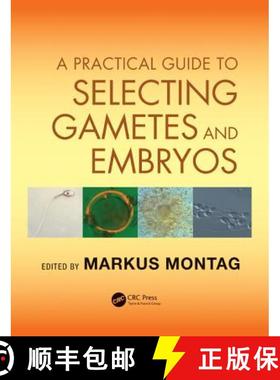 【3-4周达】A Practical Guide to Selecting Gametes and Embryos [9781842145470]
