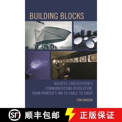 【3-4周达】Building Blocks : Buckeye CableSystem's Communications Revolution, From Printer's Ink to C... [9780761866244]