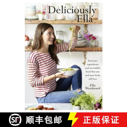 【3-4周达】精装 Deliciously Ella: Awesome ingredients, incredible food that you and your body will love [9781444795004]