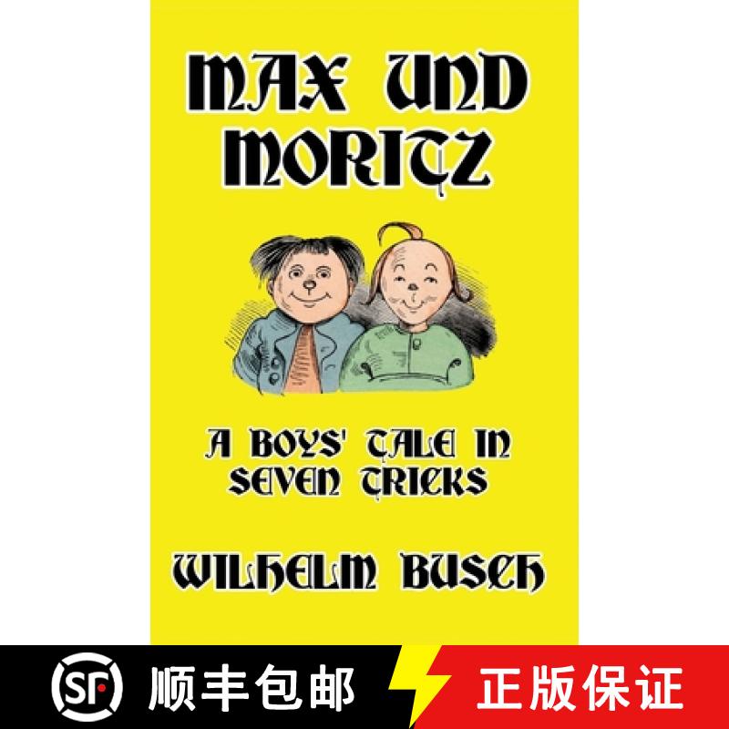 【2-3周达】Max und Moritz: A Boys' Tale in Seven Tricks [9781647646011]