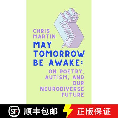【3-4周达】精装 May Tomorrow Be Awake: On Poetry, Autism, and Our Neurodiverse Future [9780063020153]