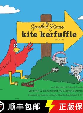 【3-4周达】Kite Kerfuffle: Songbird Stories: A Collection of Tales & Feathers [9781777595517]