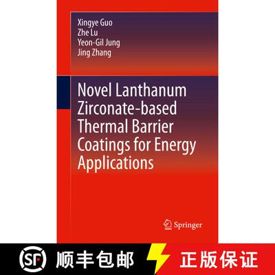 【3-4周达】Novel Lanthanum Zirconate-based Thermal Barrier Coatings for Energy Applications [9783030586942]
