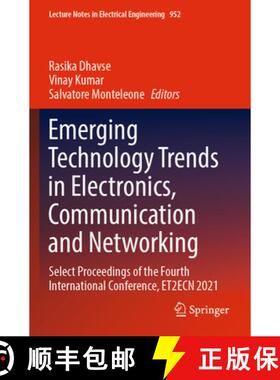 【3-4周达】Emerging Technology Trends in Electronics, Communication and Networking: Select Proceeding... [9789811967399]