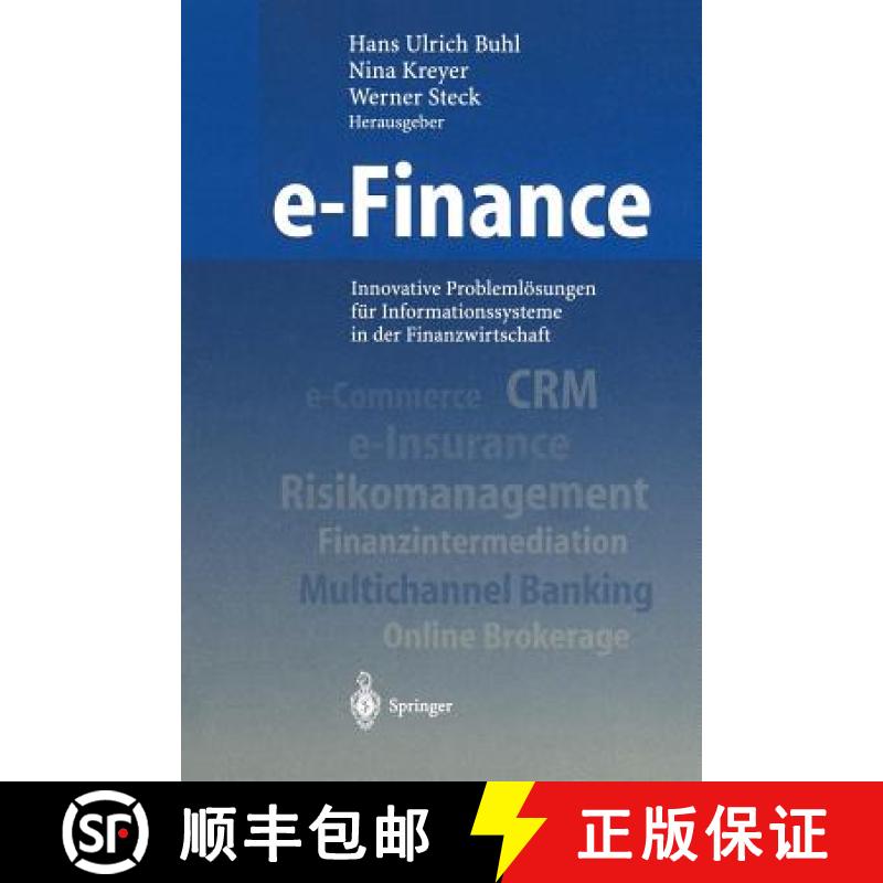 【3-4周达】E-Finance: Innovative Problemlösungen Für Informationssysteme in Der Finanzwirtschaft [9783642640001]