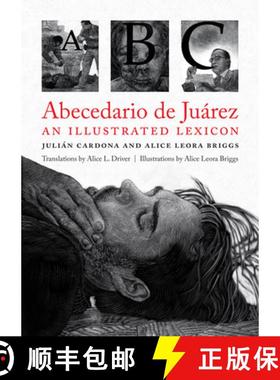【3-4周达】Abecedario de Juárez: An Illustrated Lexicon [9781477324073]
