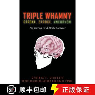 【3-4周达】Triple Whammy: STROKE, STROKE, ANEURYSM: My Journey As A Stroke Survivor [9781649528872]