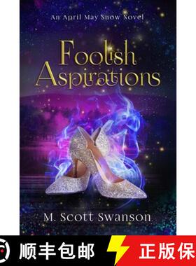 【3-4周达】Foolish Aspirations; April May Snow Psychic Mystery Novel #1: A Paranormal Single Young Wo... [9780998827957]
