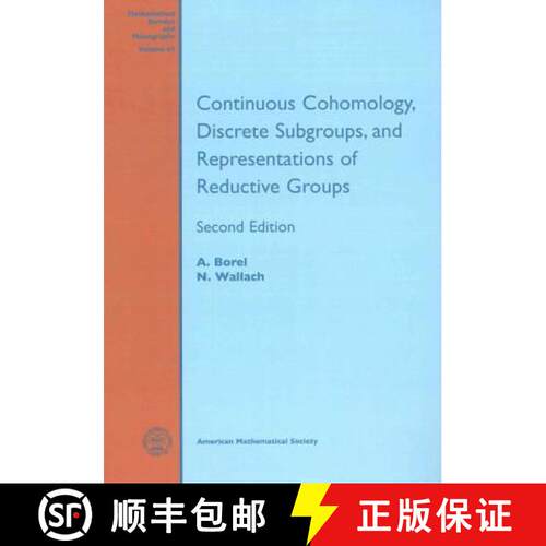 【3-4周达】Continuous Cohomology, Discrete Subgroups, and Representations of Reductive Groups [9781470412258]