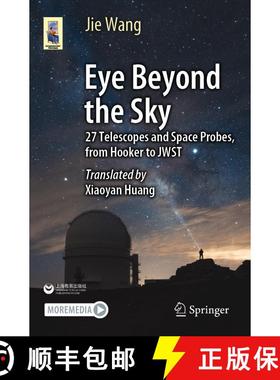 【3-4周达】Eye Beyond the Sky : 27 Telescopes and Space Probes, from Hooker to JWST [9789819998173]