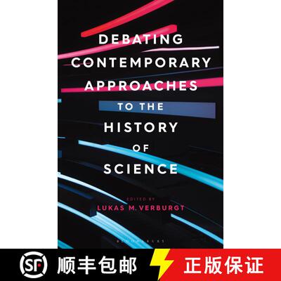 【3-4周达】Debating Contemporary Approaches to the History of Science [9781350326217]