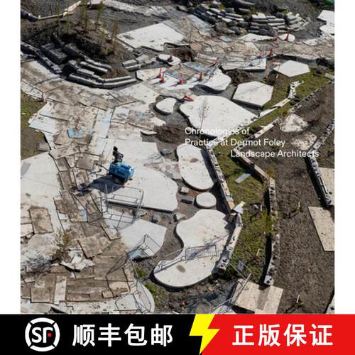 【3-4周达】精装 Dfla: Chronologies of Practice at Dermot Foley Landscape Architects [9783775751353]