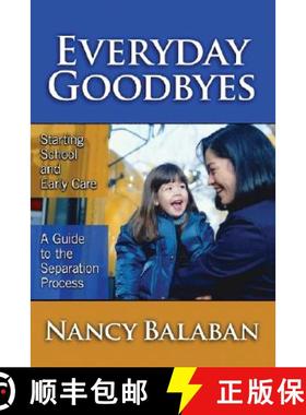【3-4周达】Everyday Goodbyes: Starting School and Early Care - a Guide to the Separation Process [9780807746394]
