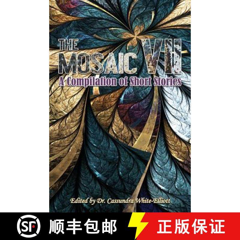 预订 The Mosaic VII: A Compilation of Short Stories [9781945102356]