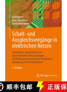 【3-4周达】Schalt- und Ausgleichsvorgänge in elektrischen Netzen: Grundlagen, theoretische und exper... [9783662710128]