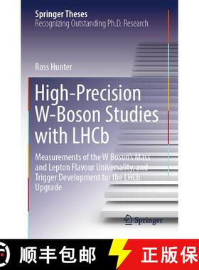 【3-4周达】High-Precision W-Boson Studies with LHCb: Measurements of the W Boson's Mass and Lepton Fl... [9783031497056]