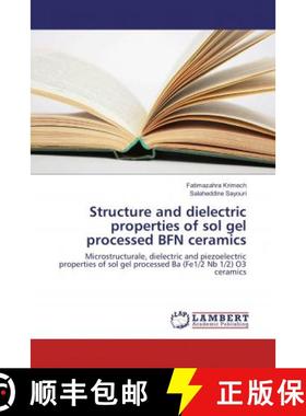 预订 Structure and dielectric properties of sol gel processed BFN ceramics [9786202074124]