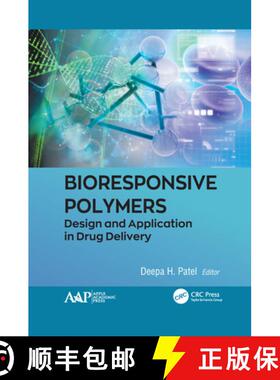 【3-4周达】Bioresponsive Polymers: Design and Application in Drug Delivery [9781774638972]