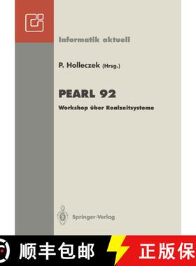 【3-4周达】PEARL 92: Workshop über Realzeitsysteme Fachtagung der GI-Fachgruppe 4.4.2 Echtzeitprogra... [9783540562672]