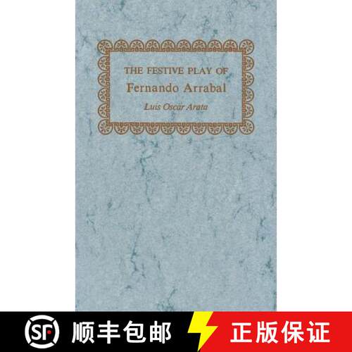【3-4周达】The Festive Play of Fernando Arrabal [9780813150956]