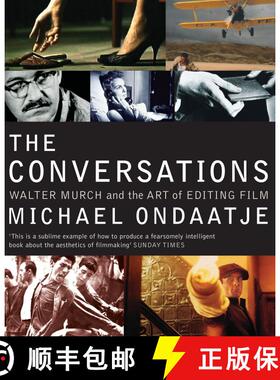 【3-4周达】The Conversations: Walter Murch and the Art of Editing Film [9781408800119]