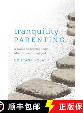预订 Tranquility Parenting : A Guide to Staying Calm, Mindful, and Engaged [9781538185421]
