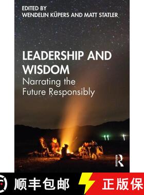 【3-4周达】Leadership and Wisdom: Narrating the Future Responsibly [9781138292345]