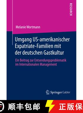 【3-4周达】Umgang US-amerikanischer Expatriate-Familien mit der deutschen Gastkultur : Ein Beitrag zu... [9783658055691]