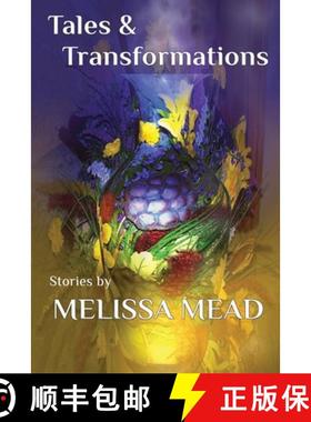 【3-4周达】Tales & Transformations: Stories by Melissa Mead [9781911486909]