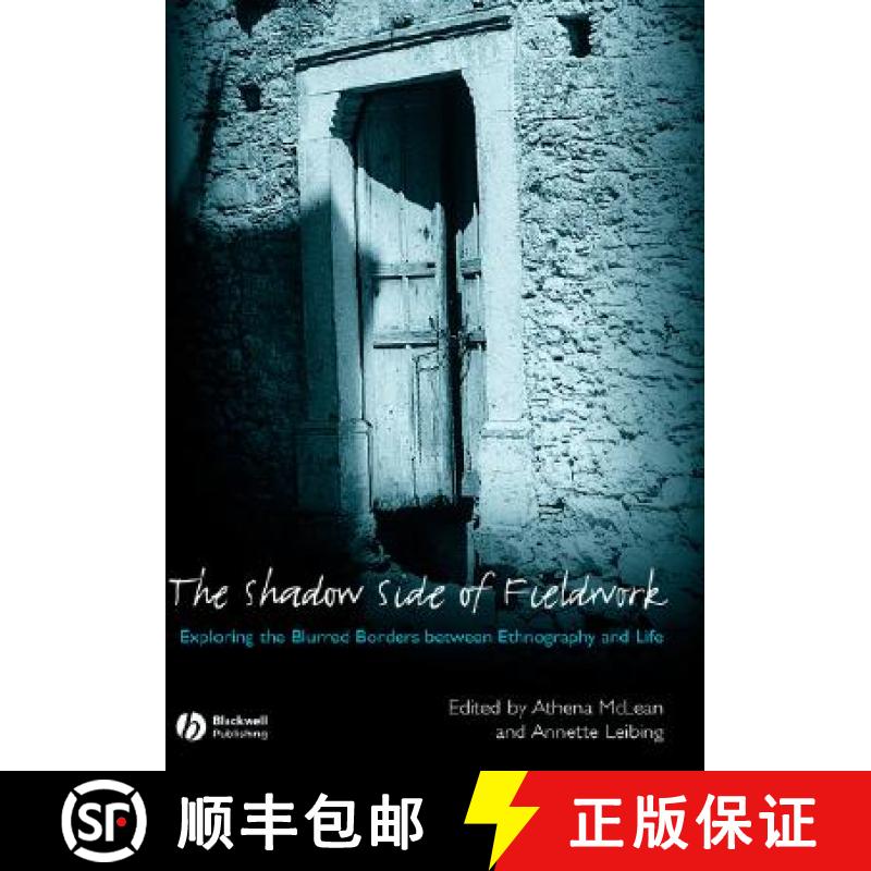 【3-4周达】The Shadow Side Of Fieldwork - Exploring The Blurred Borders Between Ethnography And Life ... [9781405161305]