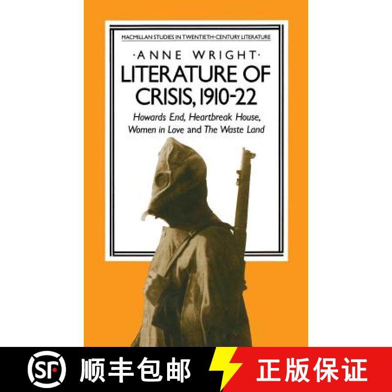 预订 Literature of Crisis, 1910-22 : Howards End, Heartbreak House, Women in Love and The Waste Land [9781349174515]