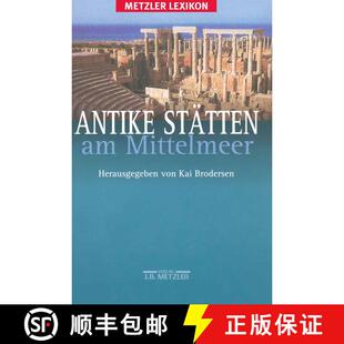 【3-4周达】Antike Stätten am Mittelmeer: Metzler Lexikon [9783476016089]