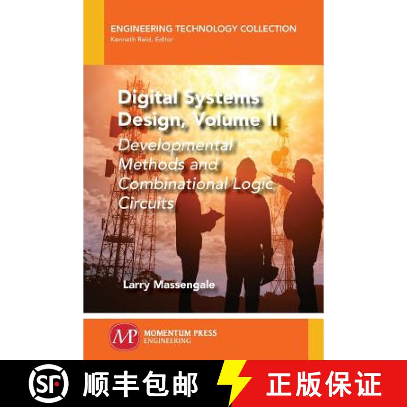 【3-4周达】Digital Systems Design, Volume II: Developmental Methods and Combinational Logic Circuits [9781949449136]